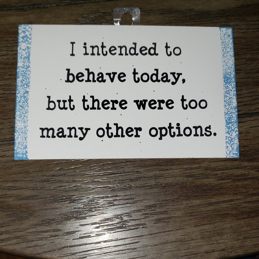 Humorous Quote Wood Sign Intended to Behave